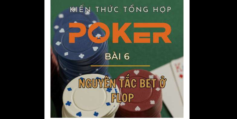 4 nguyên tắc cần nắm ở vòng flop poker nhà cái SV88